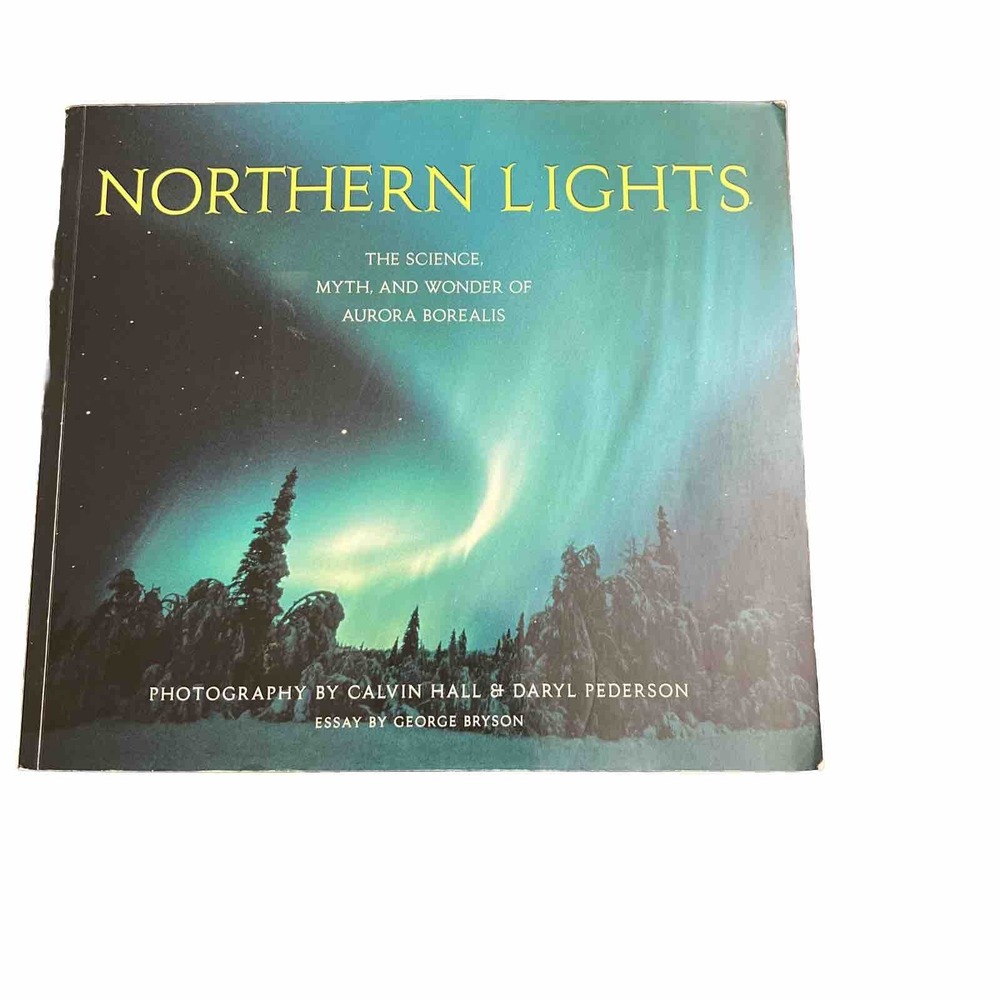 Northern Lights: The Science, Myth, and Wonder of Aurora Borealis